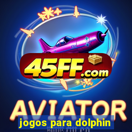 jogos para dolphin